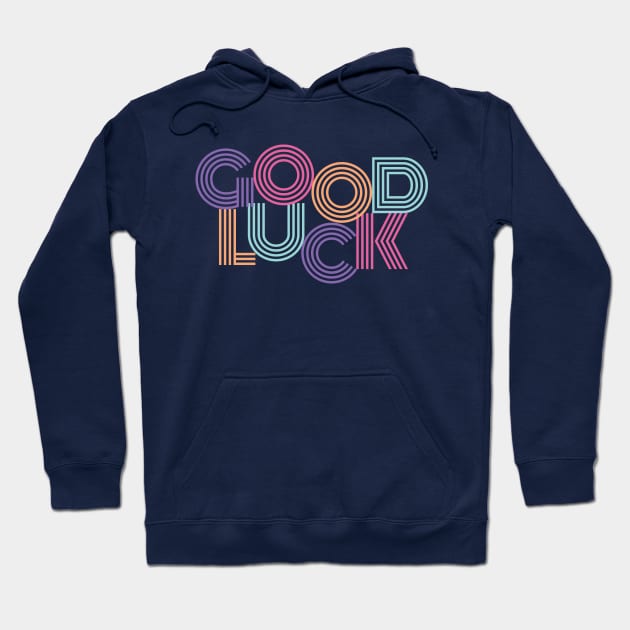 Good Luck Colorful Design Hoodie by TopTeesShop